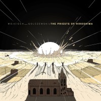 Purchase Wojciech Golczewski - The Priests Of Hiroshima