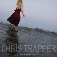 Purchase Chris Trapper - Cold Water Waltz