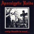 Buy Apokalyptic Raids - Only Death Is Real Mp3 Download