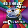 Buy VA - Hard To Find 45s On CD Vol. 12: 60s & 70s Pop Classics Mp3 Download