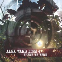 Purchase Alex Ward Item 4 - Where We Were