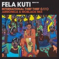 Buy Fela Kuti - International Thief Thief (I.T.T.) (Armonica & Moblack Mix) Mp3 Download