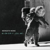Purchase Meredith Monk - Memory Game (With Bang On A Can All-Stars And Vocal Ensemble)
