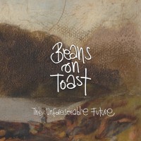 Purchase Beans On Toast - The Unforeseeable Future