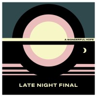 Purchase Late Night Final - A Wonderful Hope