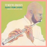 Purchase Tenderlonious - Ragas From Lahore: Improvisations With Jaubi