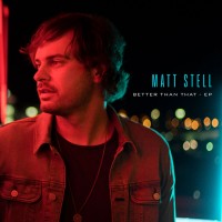 Purchase Matt Stell - Better Than That (EP)