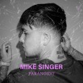 Buy Mike Singer - Paranoid!? Mp3 Download