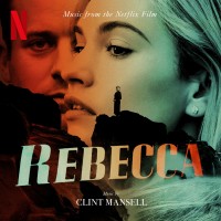 Purchase Clint Mansell - Rebecca (Music From The Netflix Film)