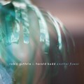 Buy Robin Guthrie & Harold Budd - Another Flower Mp3 Download