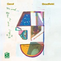 Purchase Geof Bradfield - Yes, And...Music For Nine Improvisers
