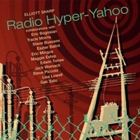 Purchase Elliott Sharp - Radio Hyper-Yahoo