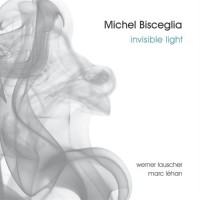 Purchase Michel Bisceglia - Invisible Light