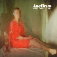 Purchase Ane Brun - Songs 2003-2013 CD2
