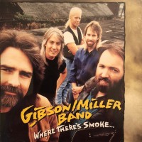 Purchase Gibson/Miller Band - Where There's Smoke...