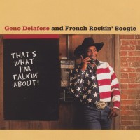 Purchase Geno Delafose And French Rockin' Boogie - That's What I'm Talkin' About!