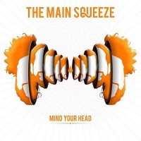 Purchase The Main Squeeze - Mind Your Head