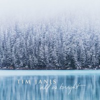 Purchase Tim Janis - All Is Bright