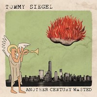 Purchase Tommy Siegel - Another Century Wasted