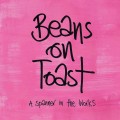 Buy Beans On Toast - A Spanner In The Works Mp3 Download