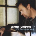 Buy Billy Yates - If I Could Go Back Mp3 Download