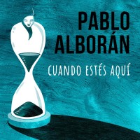 Purchase Pablo Alboran - Cuando Estés Aquí (CDS)