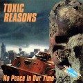 Buy Toxic Reasons - No Peace In Our Time Mp3 Download