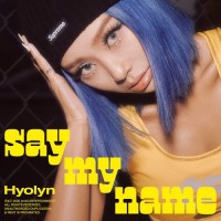Purchase Hyolyn - Say My Name (EP)