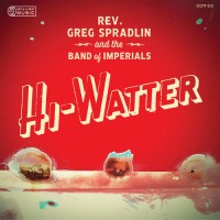 Purchase Rev. Greg Spradlin And The Band Of Imperials - Hi-Watter