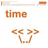 Purchase Time Cow - Time Cow's Live Prog Dancehall From Home