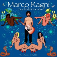 Purchase Marco Ragni - Psychedelicious: The Collection 2002 - 2012 CD1
