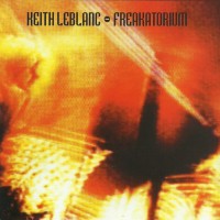 Purchase Keith Leblanc - Freakatorium