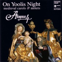 Purchase Anonymous 4 - On Yoolis Night (Medieval Carols & Motets)