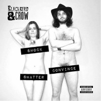 Purchase Blackbird & Crow - Shock Shatter Convince