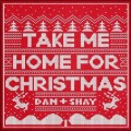 Buy Dan + Shay - Take Me Home For Christmas (CDS) Mp3 Download