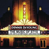 Purchase Dennis DeYoung - The Music Of Styx: Live With Symphony Orchestra CD1