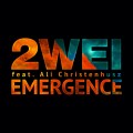 Buy 2Wei - Emergence Mp3 Download