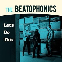 Purchase The Beatophonics - Let's Do This