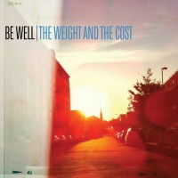 Purchase Be Well - The Weight And The Cost