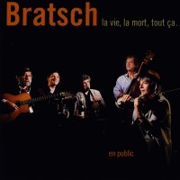 Purchase Bratsch - La Vie, La Mort, Tout Ça... CD1