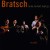 Buy Bratsch - La Vie, La Mort, Tout Ça... CD1 Mp3 Download