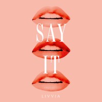 Purchase Livvia - Say It (CDS)