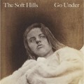 Buy The Soft Hills - Go Under Mp3 Download