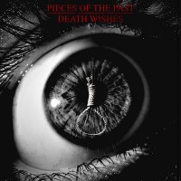 Purchase Pieces Of The Past - Death Wishes