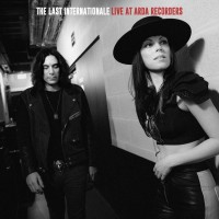 Purchase The Last Internationale - Live At Arda Recorders