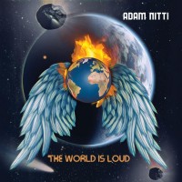 Purchase Adam Nitti - The World Is Loud