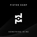 Buy Piston Damp - Something In Me (EP) Mp3 Download