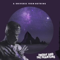 Purchase Freddy & The Phantoms - A Universe From Nothing