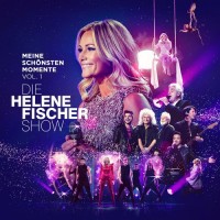 Purchase Helene Fischer - Die Helene Fischer Show - Meine Schönsten Momente (Vol. 1) CD1