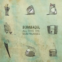 Purchase Bombadil - All That The Rain Promises